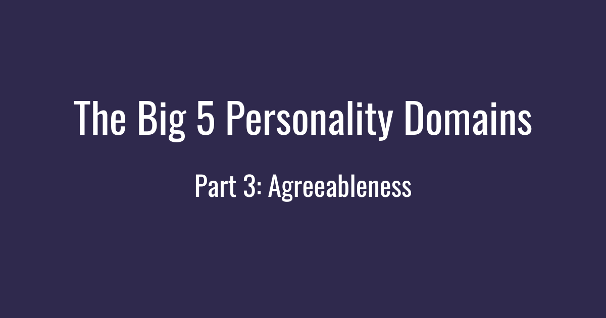 Agreeability Key Agreeableness at Work | Big Five Personality Domain | PCI