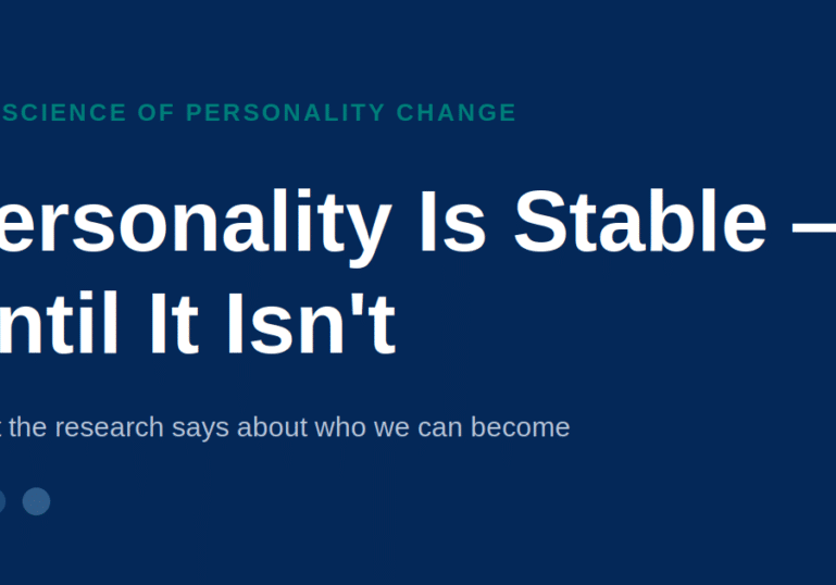 Personality is stable until it isn’t: what the research says about who we can become